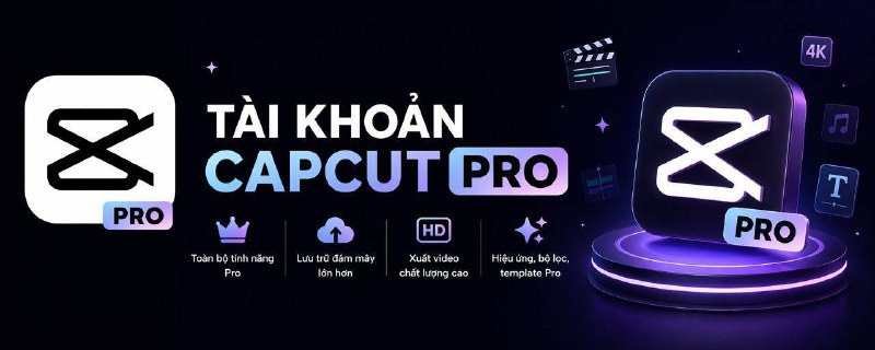 [BH25D] CapCut Pro 1 Tháng